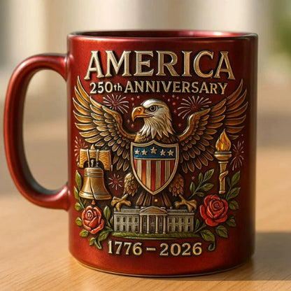 Limited Edition 2026🦅 United States 250th Anniversary – Proudly Celebrating Freedom Mug