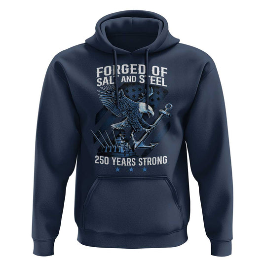 250th Anniversary Hoodie Forged Of Salt And Steel 250 Years Strong